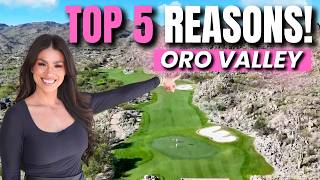 Top 5 Reasons EVERYONE Is MOVING to Oro Valley Near Tucson! [Oro Valley AZ]