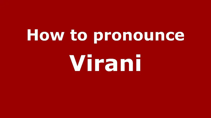 How to Pronounce Virani - PronounceNames.c...