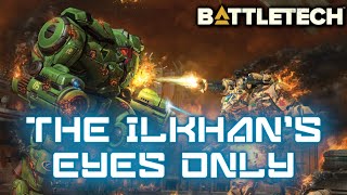 Battletech The Ilkhans Eyes Only Review