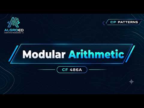 Modular Arithmetic | Competitive Programming Pattern #7 | Algroed