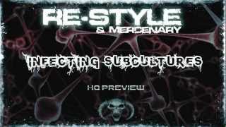 Re-Style & Mercenary - Infecting Subcultures (Hq Preview)