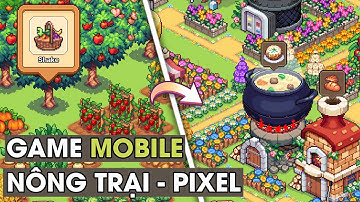 Viladia: Cozy Pixel Farm - Game Mobile Pixel Nông Trại SẮP RA MẮT