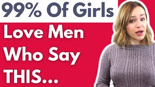 "THIS" Is What Women Want To Hear From Guys - Phrases Girls Love (REVEALED) screenshot 5