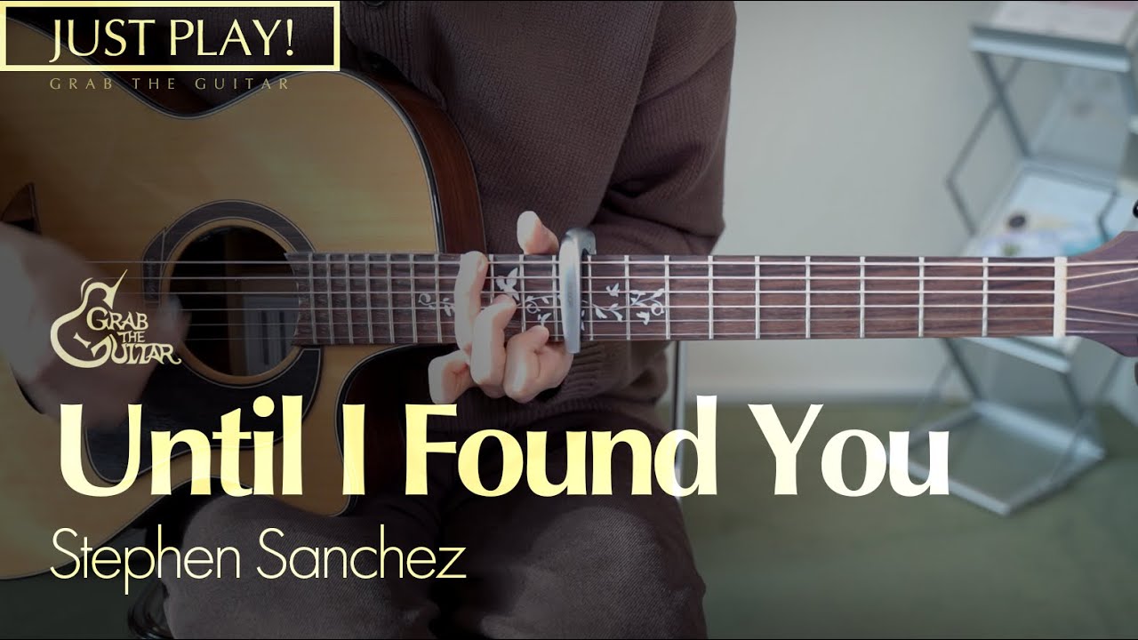 Until I Found You - Stephen Sanchez [Just Play! l Acoustic Guitar Cover l 기타 커버]