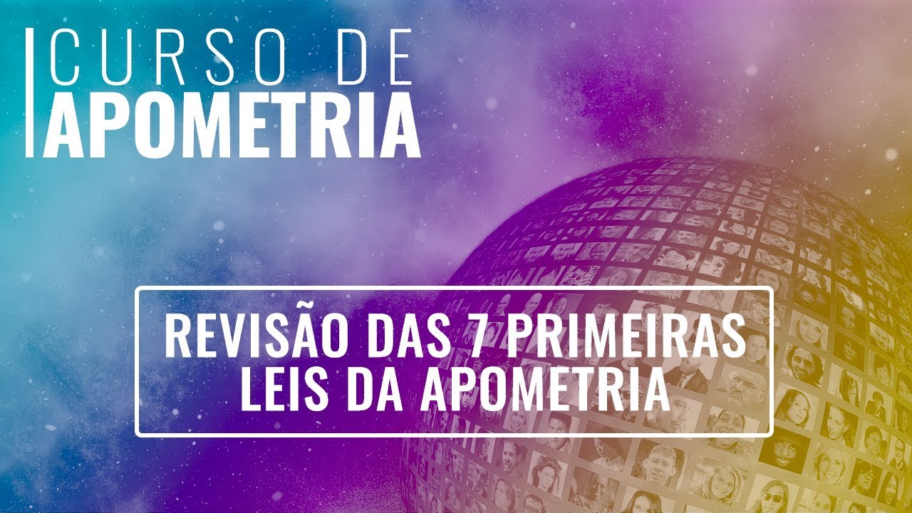 Introdução à Apometria - REVISÃO DAS 7 PRIMEIRAS LEIS DA APOMETRIA (vídeo 10)