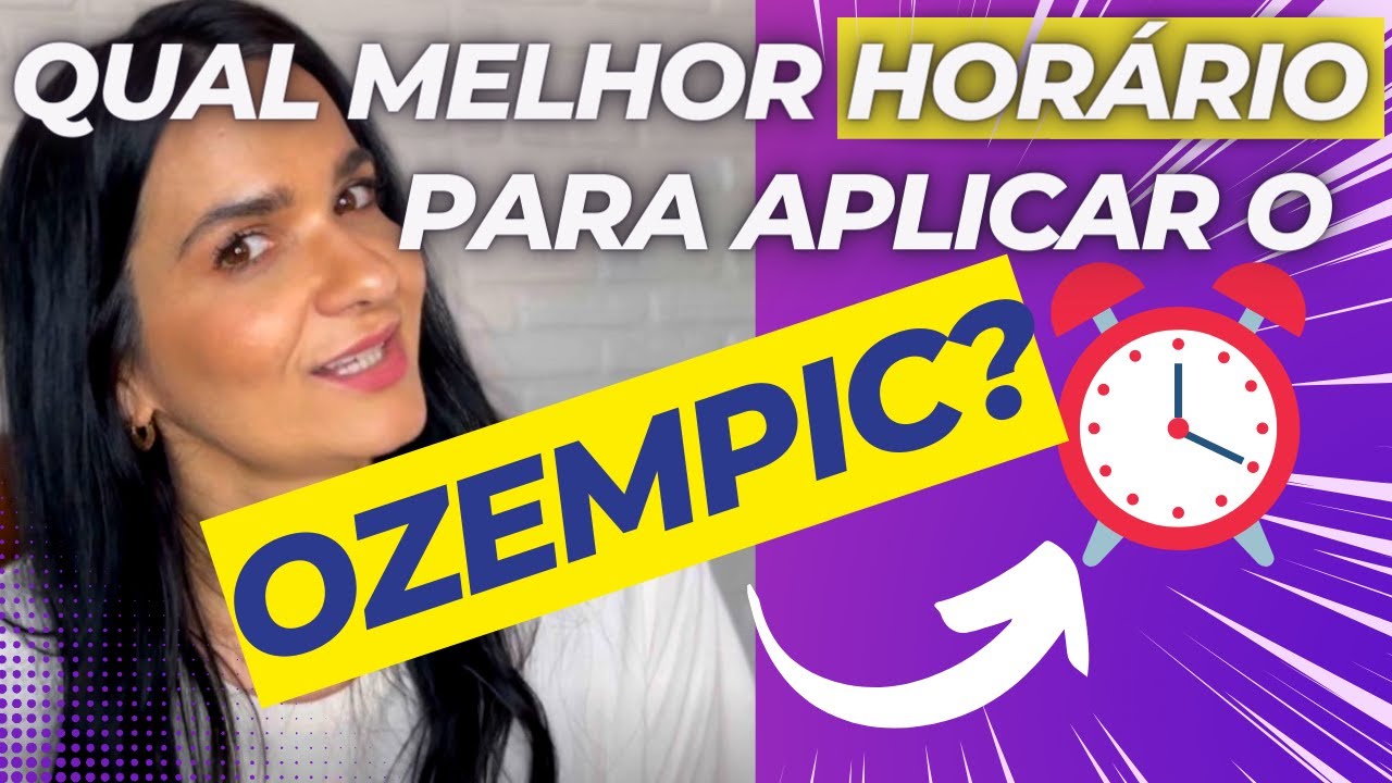 Horário correto para aplicar o Ozempic - YouTube