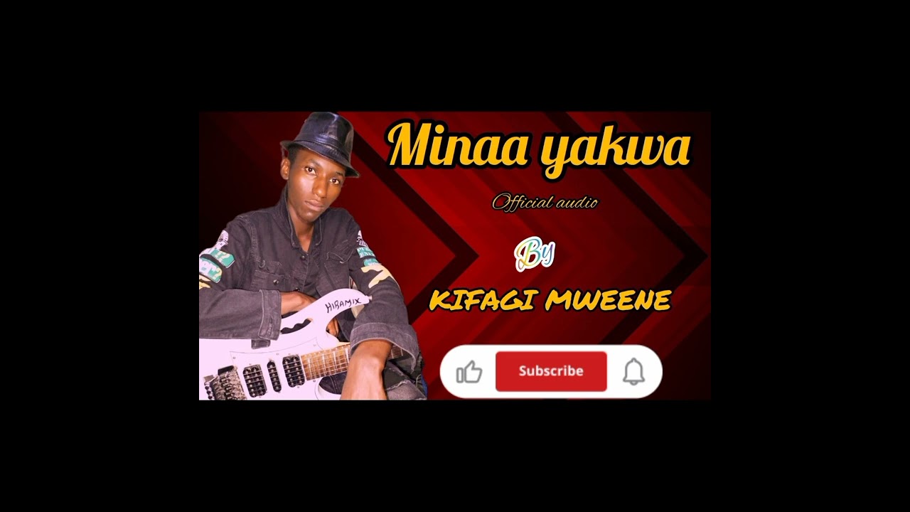 MINAA YAKWA BY KIFAGI MWEENE