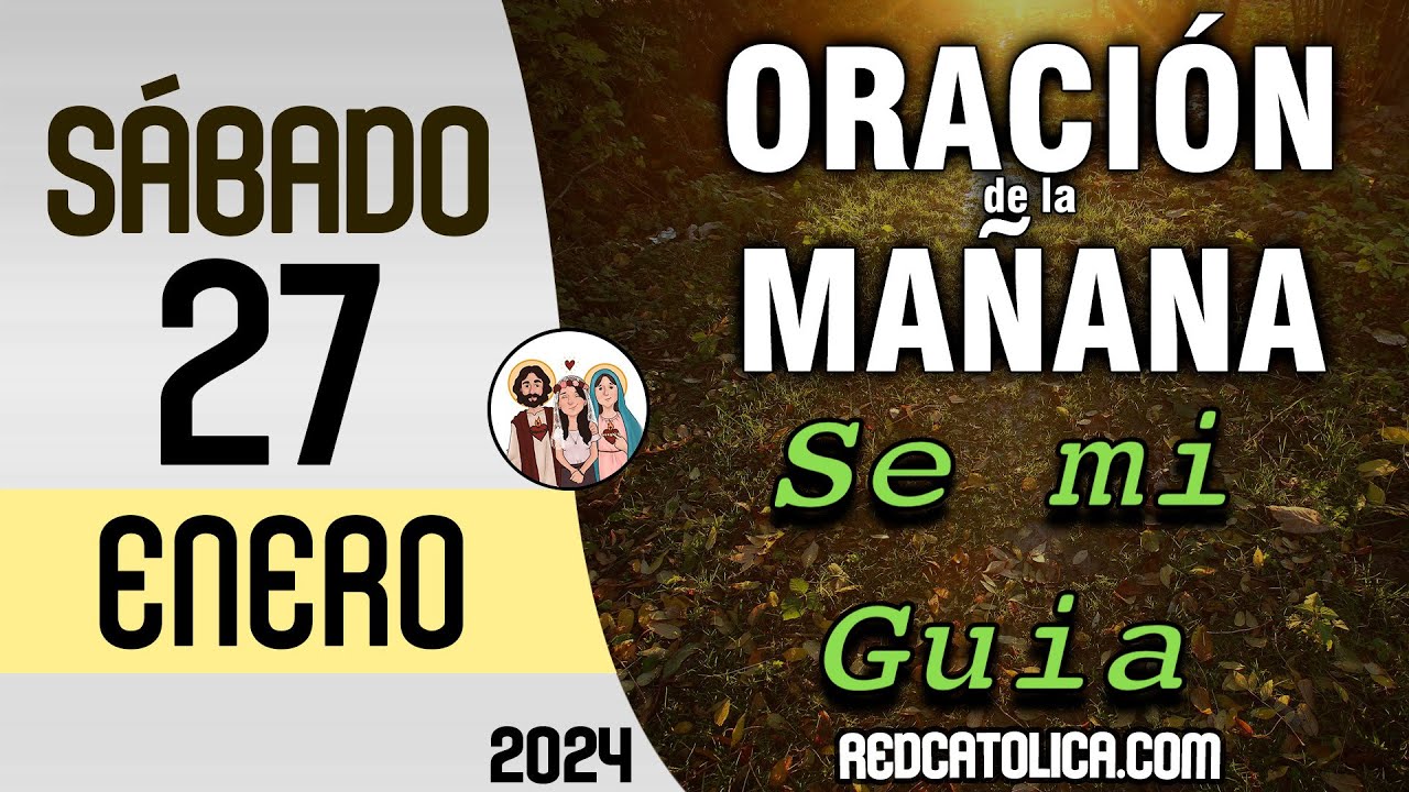Oracion de la Mañana De Hoy Sabado 27 de Enero - Salmo 118 Tiempo De ...