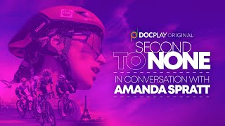 Second To None - In Conversation With Amanda Spratt Docplay Exclusive