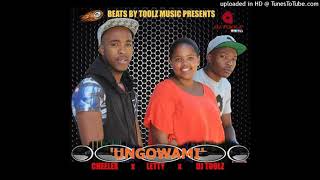 Dj Toolz "Ungowami" Ft Cheelex & Letty B