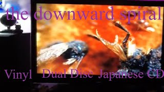 The Downward Spiral Versions; Vinyl, DVD, Japanese CD, US CD The Downward Spiral Versions; Vinyl, DVD, Japanese CD, US CD
