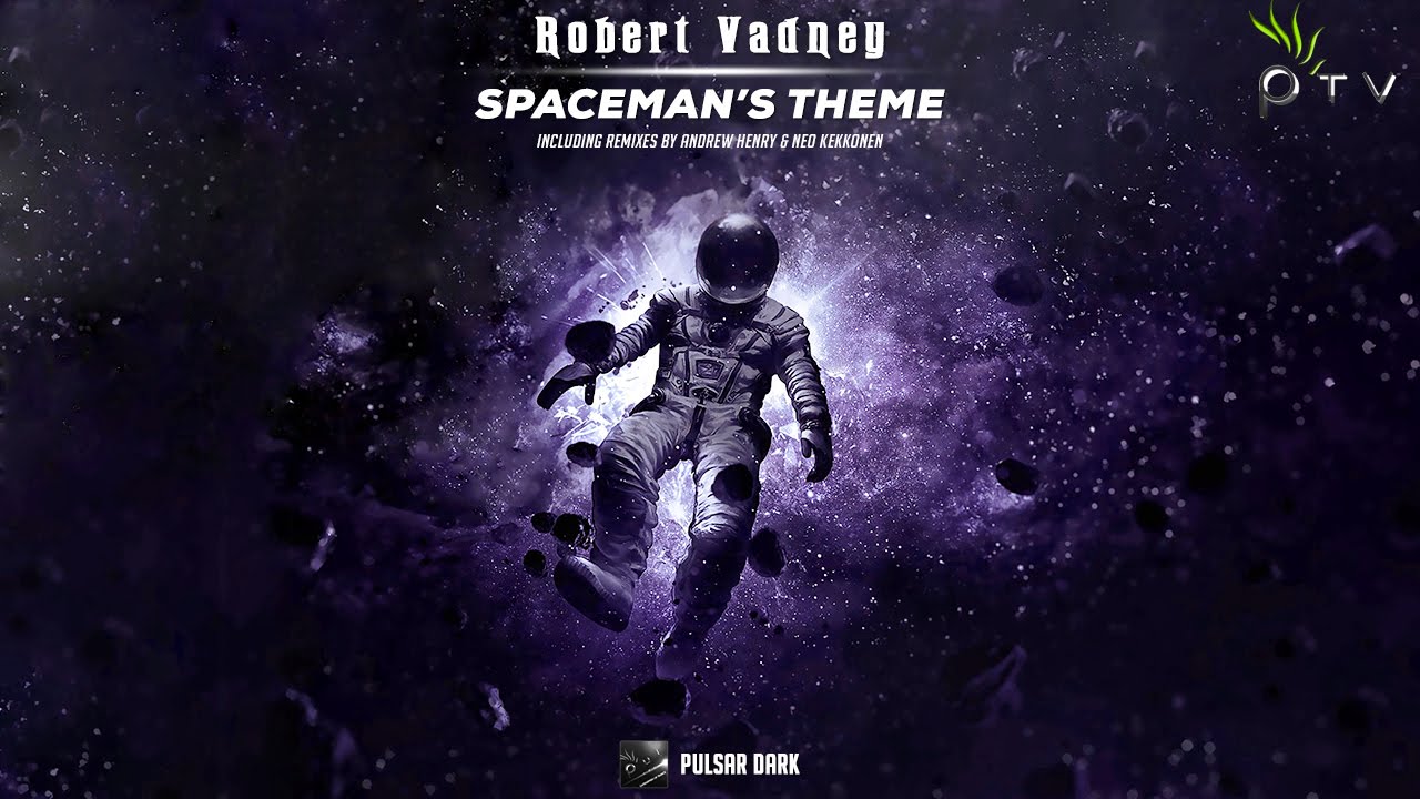 Robert Vadney - Spaceman's Theme (Neo Kekkonen Dark Mix)