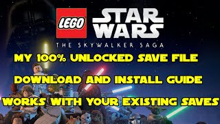 100% Unlocked Save File - Download and Install Guide - Lego Star Wars: The Skywalker Saga