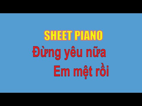 Đừng Yêu Nữa Em Mệt Rồi (pdf + midi) - Nguyễn Phúc Thiện