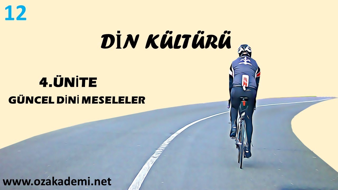 Din Kültürü ve Ahlak Bilgisi 12.Sınıf 4.Ünite Güncel Dini Meseleler