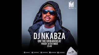 Dj Nkabza  Metro Fm Mix 11 3 Step  Afro House Mix urban Beat