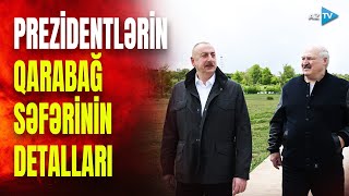 Azərbaycan və Belarus prezidentləri Qarabağda: mühüm səfərdə nələr yaşandı?