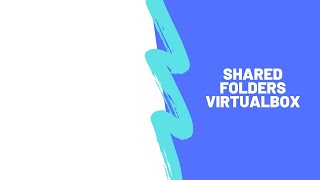 VirtualBox Shared Folders