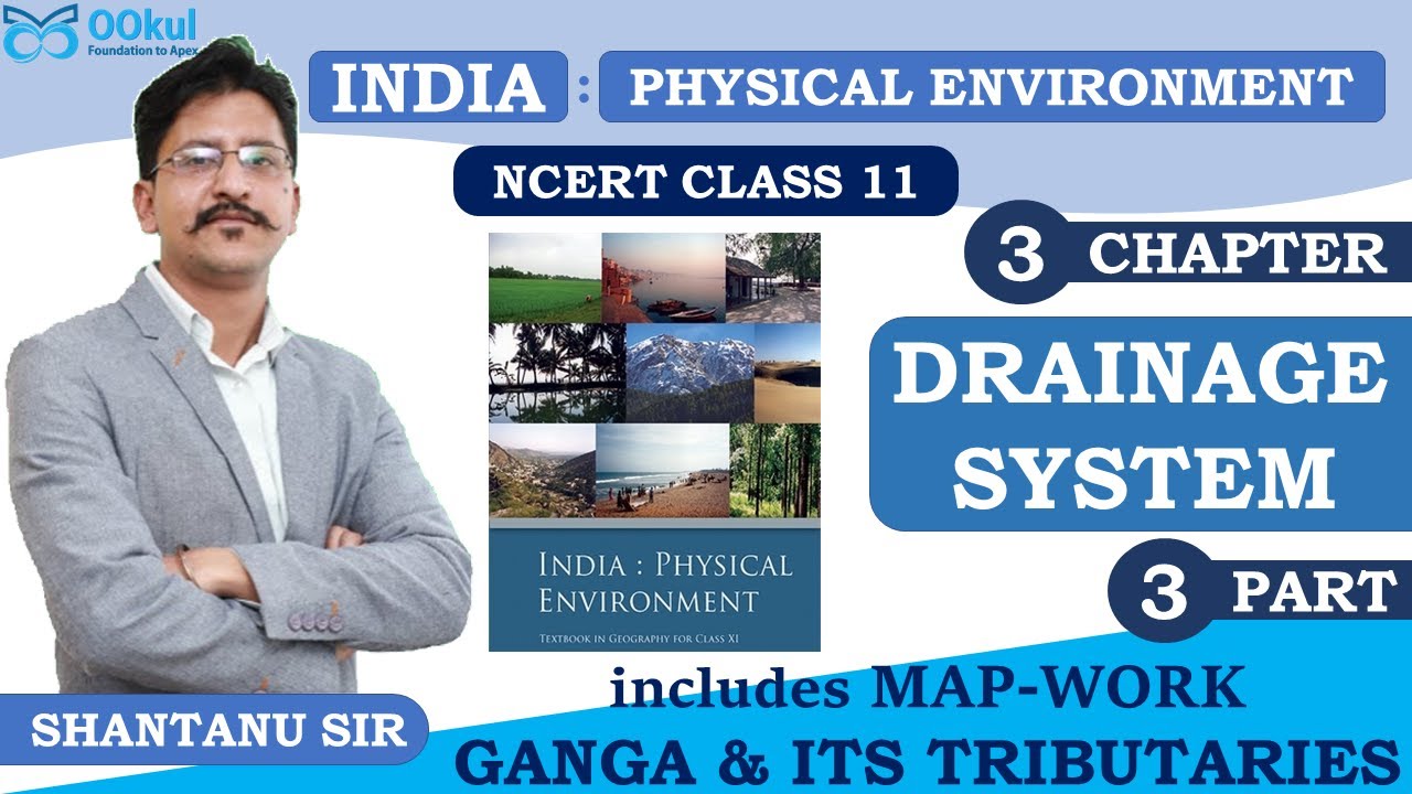 NCERT Class 11 | India Physical Environment | Indian Geography | Drainage System | Ch 3(3)
