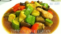 STIR FRY SUCCHINI WITH CHICKEN - Durasi: 4.24. STIR FRY SUCCHINI WITH CHICKEN - Durasi: 4.24.