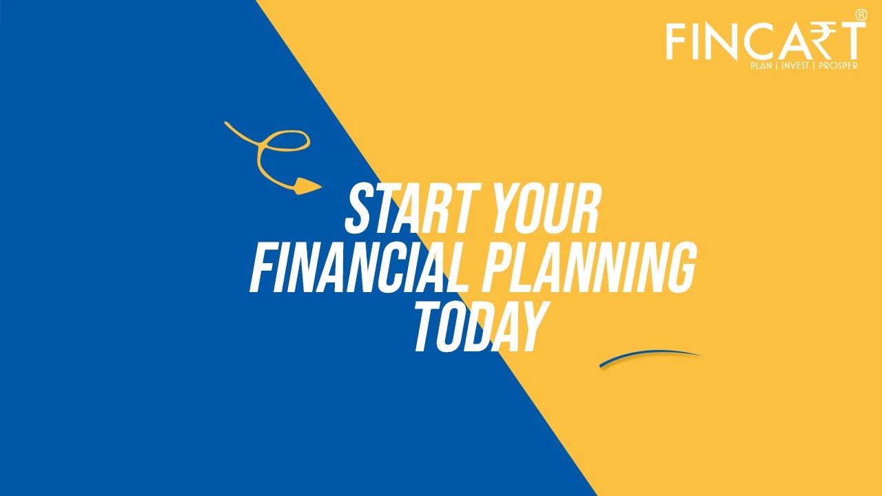 Start your Financial Planning Today | Fincart