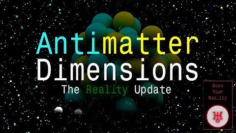 Antimatter Dimension CEL7 Ep1