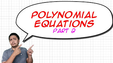 [Tagalog] Polynomial Equations PART 2 - Grade 10 Math