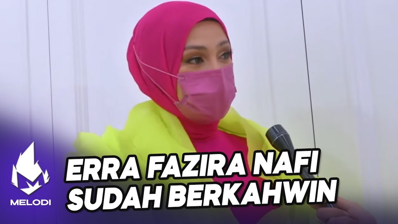 Erra Fazira Nafi Sudah Berkahwin | Melodi (2022)