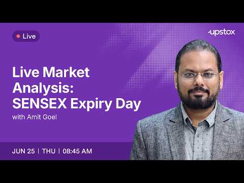 🔴 Live Market Analysis: SENSEX Expiry Day | 25th June 8:45AM | Amit Goel | Upstox