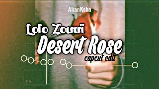 Lolo Zouaï - Desert Rose Capcut Edit