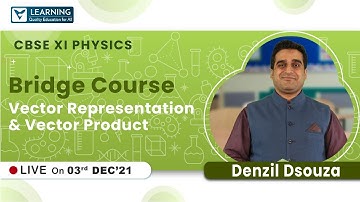 Bridge Course | Class 11 | Physics | CBSE & PUE | Vista