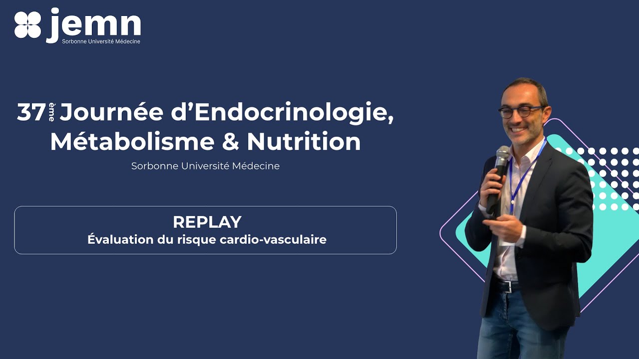 JEMN37 - Évaluation du risque cardio-vasculaire​ (REPLAY)