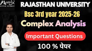 Bsc 3rd Year #Complex Analysis #Important questions #2025-26 #Rajsthan university #100% Paper 