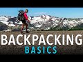 Backpacking Basics: Everything You Need To Know To Start Backpacking