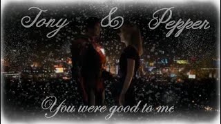 Tony And Pepper AMV - You were good to me