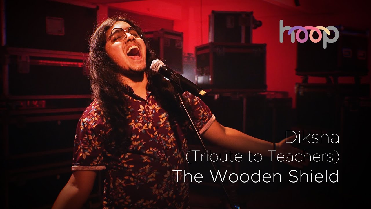 'Diksha' (Tribute to Teachers) | The Wooden Shield | hoop 