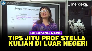 🔴 LIVE - Tips Jitu Prof Stella Supaya Bisa Kuliah S-1 ke Luar Negeri