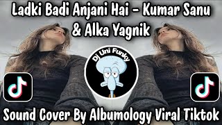 Ladki Badi Anjani Hai  Albumology   The Latest Viral Tiktok Sound 2026 You Are Looking For