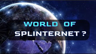 Splinternet - The Rising Internet Divide Blockchain Internet Technews E-15