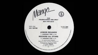 Junior Delgado - Hanging tree &amp; Rockers All Stars Hanging dub