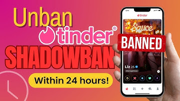 Unban Tinder Account in 24 Hours! How to Fix Tinder Shadowbans Easily