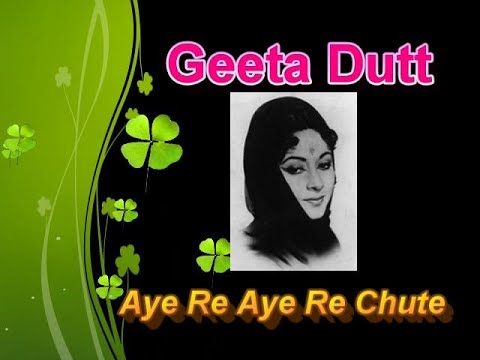 Aay Re Aay Re Chute  Geeta Dutta No 2