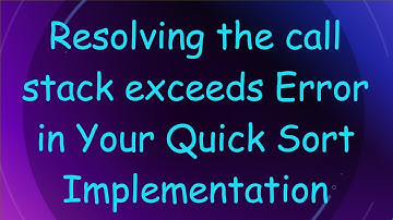 Resolving the call stack exceeds Error in Your Quick Sort Implementation