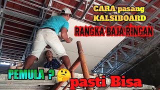 Cara pasang plafon kalsiboard rangka baja ringan