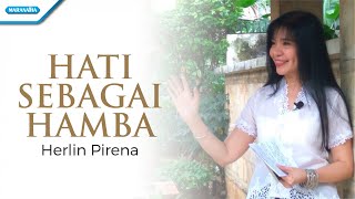 Hati Sebagai Hamba - Herlin Pirena (with lyric)