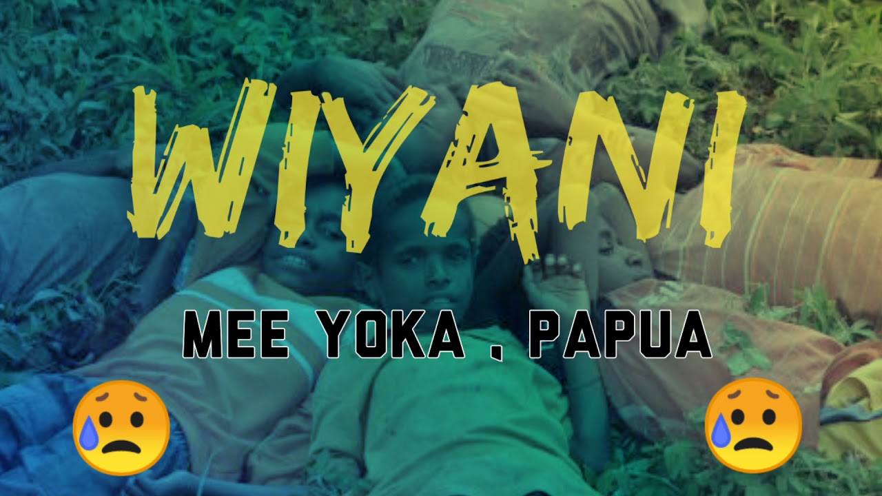 Wiyani Mee Yoka, Papua