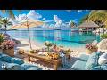 Positive Morning Jazz At Seaside Cafe Ambience Relaxing Bossa Nova Ocean Waves For Great Moods Positive Morning Jazz At Seaside Cafe Ambience Relaxing Bossa Nova Ocean Waves For Great Moods