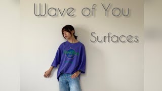 【踊ってみた】Surfaces/Wave of You【Dance】