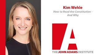 Kim Wehle on How to Read the Constitution - and Why (2020) - John Adams Institute