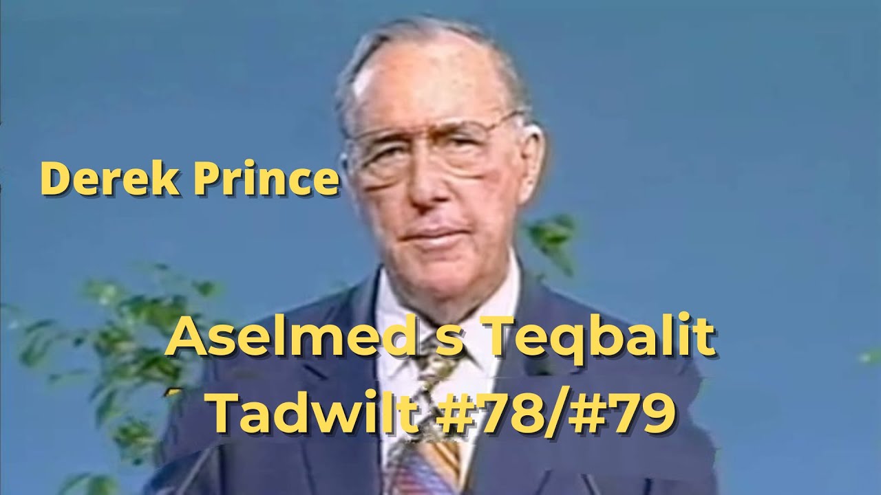 Derek Prince/78 79 tazmert n Yillu deg ifassen ik i tella